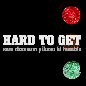 Hard to Get by Sam Rhansum