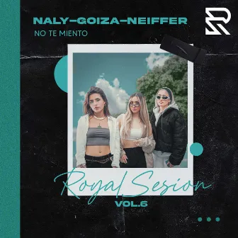 No Te Miento, Vol. 6 by Royal Sesion