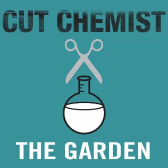 The Garden by Cut Chemist