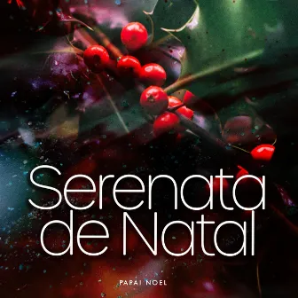 Serenata de Natal by Papai Noel