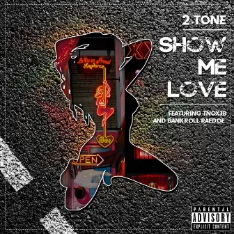 Show Me Love by 2.Tone