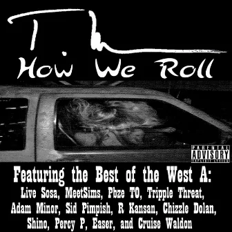 How We Roll by T.K_