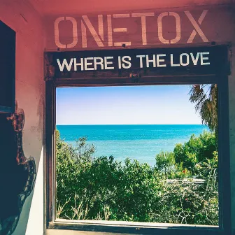 Where is the Love by Onetox