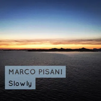 Slowly by Marco Pisani