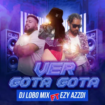 Ver Gota Gota by dj lobo mix