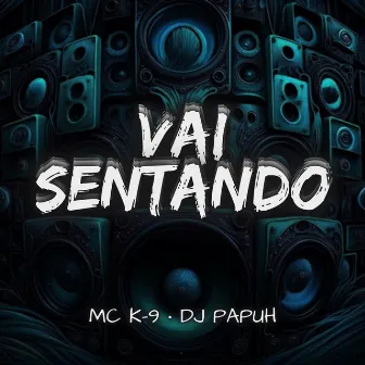 Vai Sentando by dj papuh