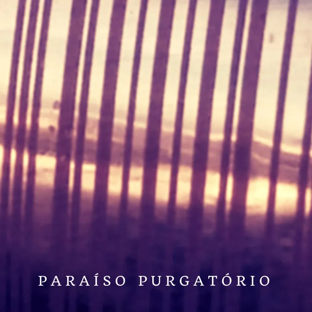 Paraíso Purgatório