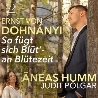 Dohnányi: 6 Gedichte, Op. 14: No. 2, So fügt sich Blüt'- an Blütezeit by Äneas Humm