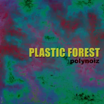 Plastic Forest by Polynoiz