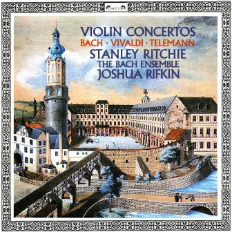 Vivaldi, Telemann, Ernst & Bach, J.S.: Violin Concertos by Stanley Ritchie