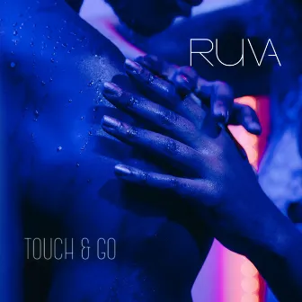 Touch & Go by Ruva