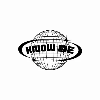 Know Me by 