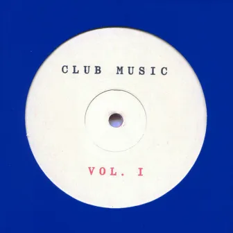 Club Music, Vol. 1 by Club Music