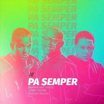 Pa Semper by Reuben Van Lierop