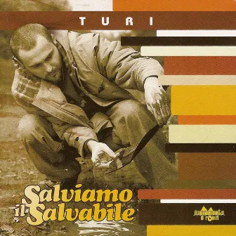 Salviamo il salvabile by Turi