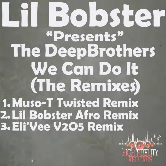 We Can Do It (The Remixes) by Lil Bobster