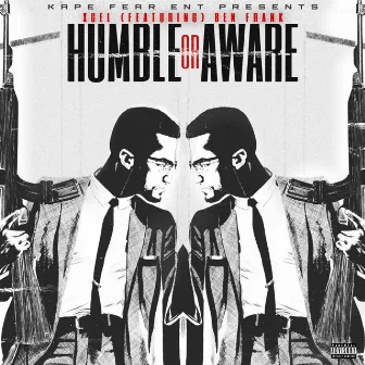 Humble or Aware by Xcel