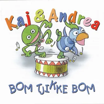 Bom Tjikke Bom by Kaj og Andrea