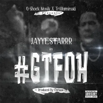 #GTFOH by Jayyestarrr