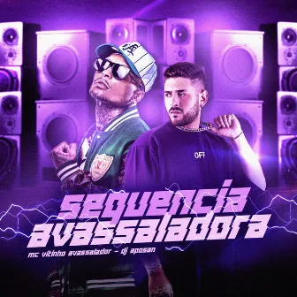 SEQUÊNCIA AVASSALADORA by DJ Aposan