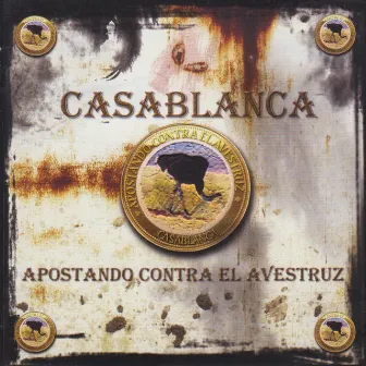 Apostando Contra el Avestruz by Casablanca