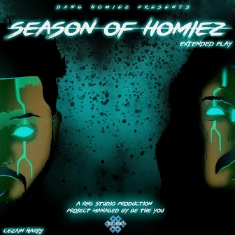 Season of Homiez by Dang Homiez Official