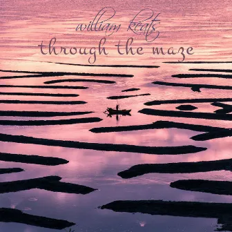 Through The Maze by William Keats