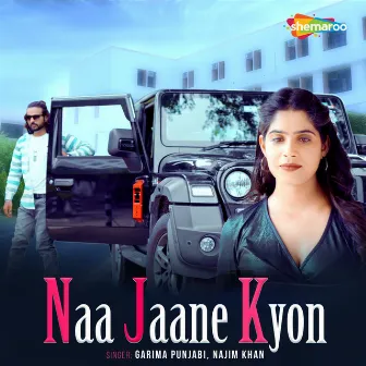 Naa Jaane Kyon by Nizam Khan