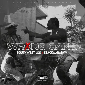 Wrong Gang by Southwest Los