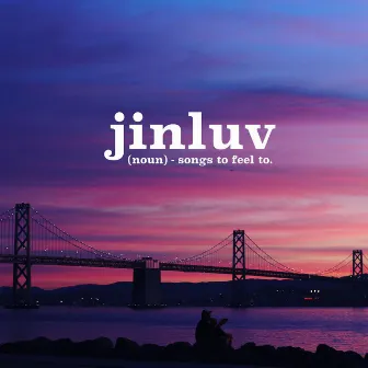 Songs to Feel To by Jinluv