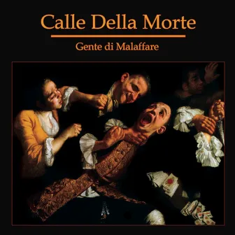 Gente di malaffare by Calle Della Morte