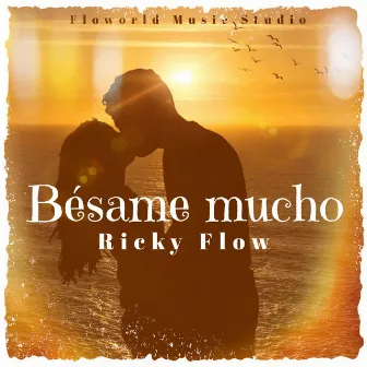 Besame Mucho (Especial Edition) by Ricky la perla