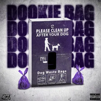 Dookie Bag (Deluxe) by Yung Kellz