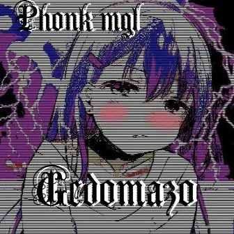 Phonk Mgl by GEDOMAZO