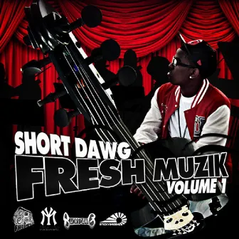 Fresh Muzik Vol. 1 by Short Dawg