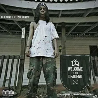 Welcome To The Deadend by D.Q