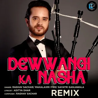 Dewwangi Ka Nasha (Remix) by Gayatri Iyer