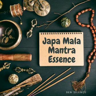 Japa Mala Mantra Essence by Ben Silence