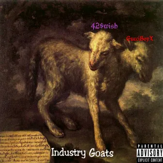 Industry Goats by GucciBoyX