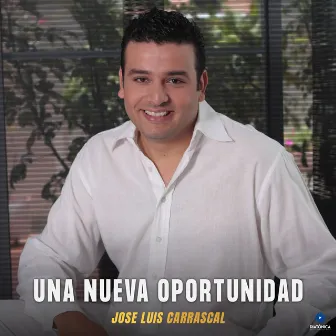 Una Nueva Oportunidad by Jose Luis Carrascal