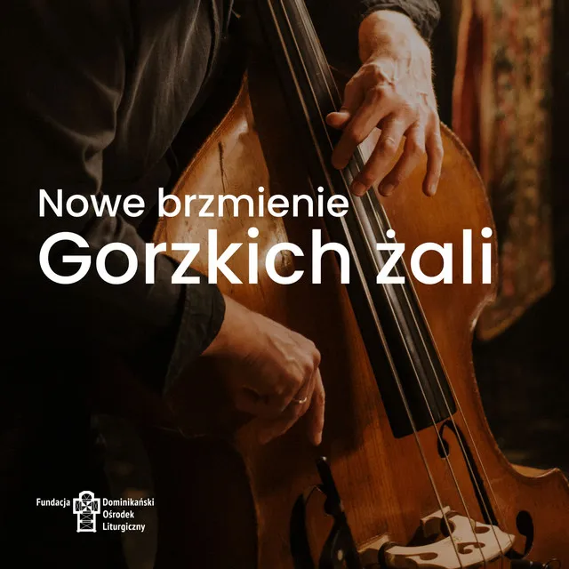 Nowe brzmienie Gorzkich żali