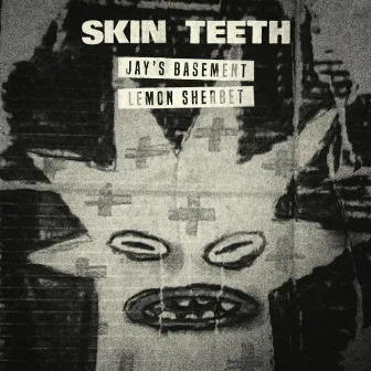 Jay's Basement by Skin Teeth