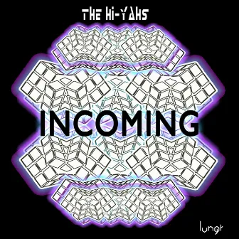 INCOMING by The Hi-Yahs