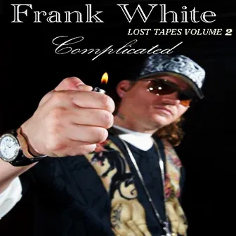 Complicated “Lost Tapes 2″ by Frank Lee White