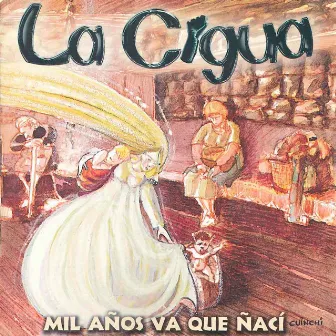 Mil Años Va Que Ñací by La Cigua