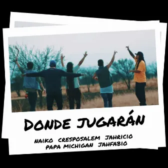 Donde Jugarán by Naiko Music