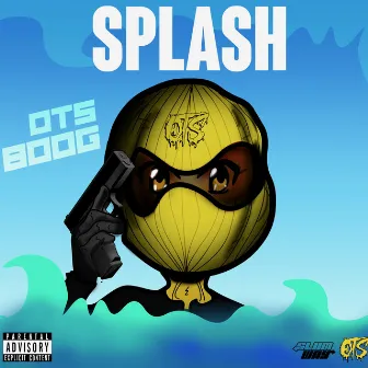 Splash by OTS Boog