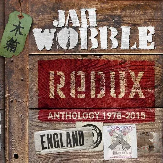 Redux: Anthology 1978 - 2015 by Jah Wobble