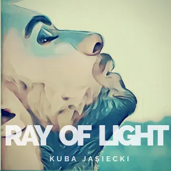 RAY OF LIGHT by Kuba Jasiecki