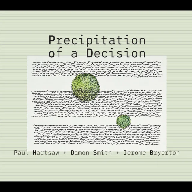 Precipitation of a Decision